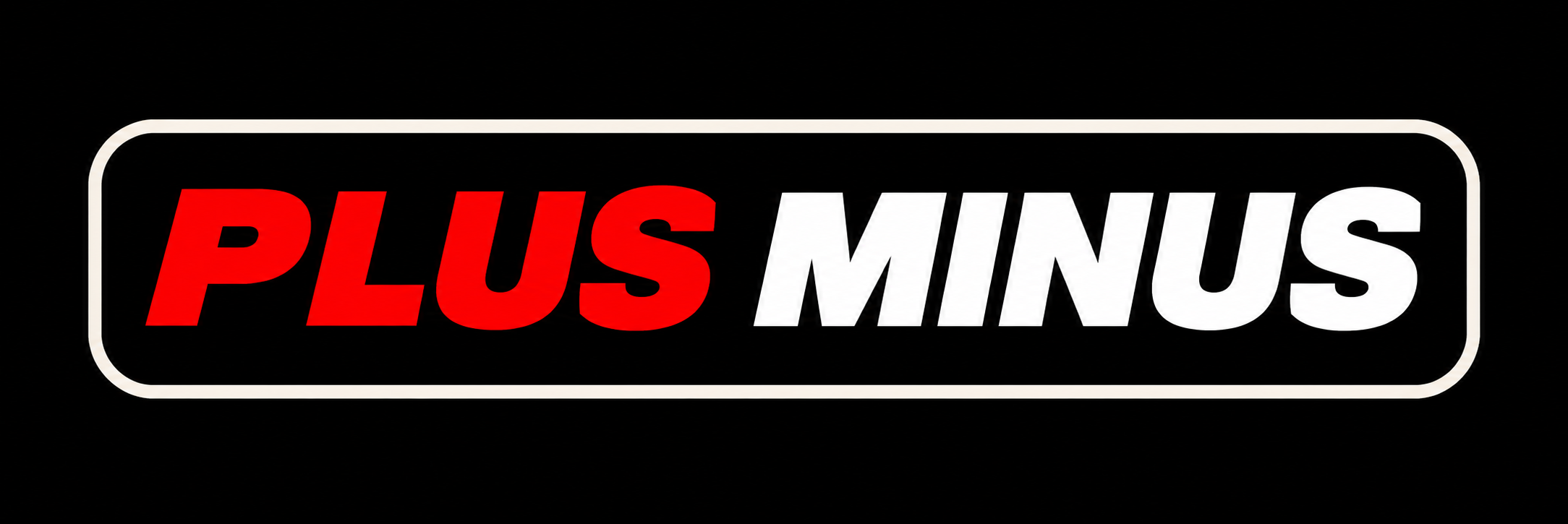 PLUS MINUS